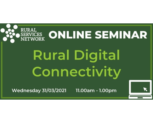 31/03/2021 - RSN Seminar: Rural Digital Connectivity